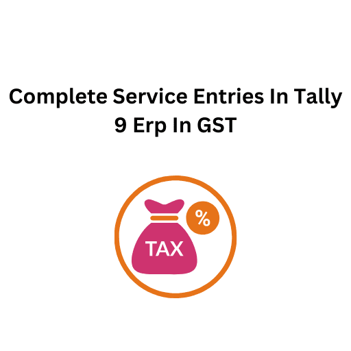 26.Complete Service Entries In Tally 9 Erp In GST